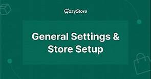 🌟 EasyStore | General Settings and Store Set up