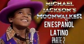Michael Jackson: Moonwalker En Español Latino (Parte 2) | Retrospectiva [HD]