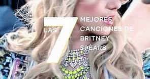 Las 7 mejores canciones de Britney Spears