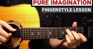 Pure Imagination - Gene Wilder | Fingerstyle Guitar Lesson (Tutorial) How to Play