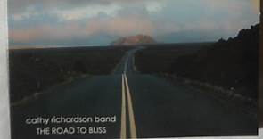 Cathy Richardson Band - The Road To Bliss