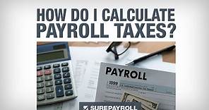 SurePayroll - How to Calculate Payroll Taxes