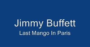 Jimmy Buffett-Last Mango In Paris