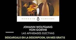 LAS AFINIDADES ELECTIVAS(audiolibro)JOHANN WOLFGANG VON GOETHE