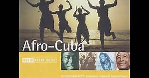 The Rough Guide To Afro-Cuba (Full Album)