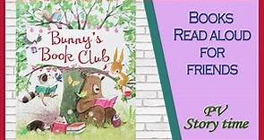 BUNNY'S BOOK CLUB by Annie Silvestro, Illustrated by Tatjana Mai-Wyss