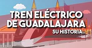 El tren eléctrico urbano de Guadalajara, su historia. [Tren Ligero de GDL]