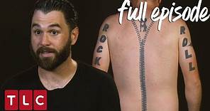 This Guy Has a Zipper on His Back! | America's Worst Tattoos (Full Episode)