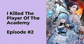 I Killed the Player of the Academy Episode 2 chapter 11 - 20