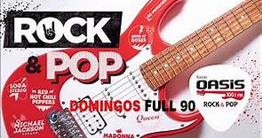 Clásicos del Rock and Pop en Ingles Español de los 90 - Radio Oasis - Domingos Full 90s