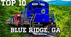 10 Things To Do In Blue Ridge, GA