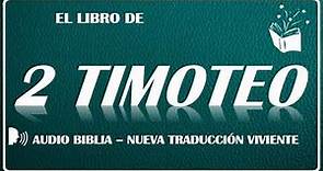 2 TIMOTEO - AUDIO BIBLIA - NUEVA TRADUCCIÓN VIVIENTE - NTV