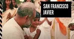 San Francisco Javier, "El gigante de la historia de las misiones".