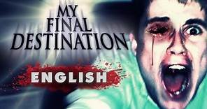 "My Final Destination" - Fan movie (English dubbing)