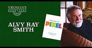 Alvy Ray Smith discusses "A Biography of the Pixel"