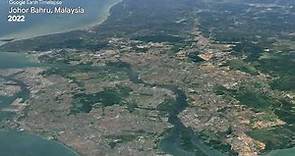 Johor Bahru, Malaysia - Earth Timelapse