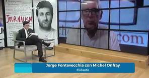 Michel Onfray con Fontevecchia - Entrevista Completa (10/07/2022)