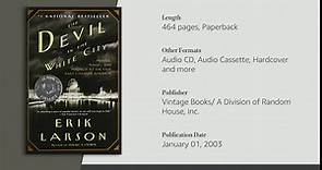 The Devil in the White City: Murder, Magic, and Madness at the Fair That Changed America: Erik Larson: 9780375725609: Amazon.com: Books