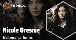 Nicole Oresme: Renaissance Scholar of Mathematics｜Philosopher Biography