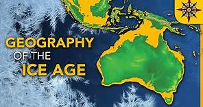 The Geography of the Ice Age
