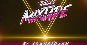 Thalia - Mixtape El Soundtrack de mi Vida