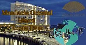 Unbelievable Luxury - Come See the INSIDE of the Mandarin Oriental Miami Room!