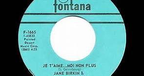 1969 Jane Birkin & Serge Gainsbourg - Je T’aime…Moi Non Plus (mono 45--#1 UK hit)