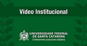 Vídeo Institucional | Universidade Federal de Santa Catarina - UFSC