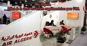 Air Algérie. Début de la vente des billets supplémentaires pour l’été.