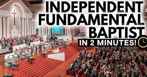Independent Fundamental Baptists Explained in 2 Minutes
