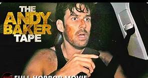 Horror Film | THE ANDY BAKER TAPE - FULL MOVIE | Found Footage Collection