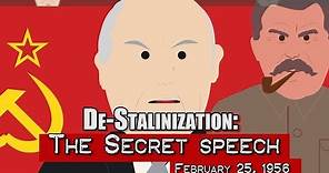 De-Stalinization: The Secret speech (1956)