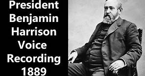 1889 President Benjamin Harrison Voice Recording - Remastered and Enhanced Audio