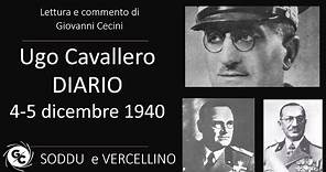 Ugo Cavallero DIARIO / 4-5 dicembre 1940 / Soddu Vercellino / Lettura e commento di Giovanni Cecini