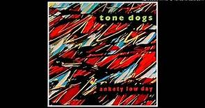 Tone Dogs ► No Cry [HQ Audio] Ankety Low Day 1990