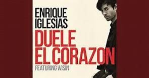 Enrique Iglesias - DUELE EL CORAZON (Audio) ft. Wisin