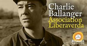 Entretien avec Charlie Ballanger de l'association Liberaverda aux Essarts en Vendée !