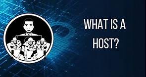 What is a Host?