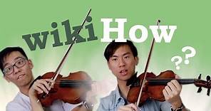Classical Violinists Learn the Violin with WIKIHOW