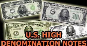 Bills Larger Than $100 - High Denomination Note History, Info, and Values