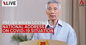 [LIVE] PM Lee Hsien Loong addresses Singapore on COVID-19 situation, new normal