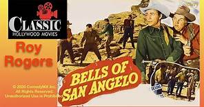 Bells Of San Angelo (1947) - Full Movie | Roy Rogers, Trigger, Dale Evans, William Witney