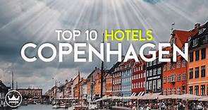 The Top 10 BEST Hotels in Copenhagen, Denmark (2023)