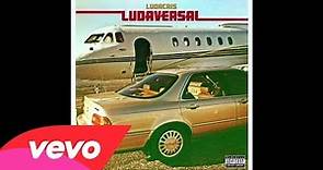 Ludacris - Ludaversal (Official)
