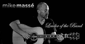 Leader of the Band (Dan Fogelberg cover) - Mike Masse (from Denver, Colorado)