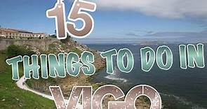 Top 15 Things To Do In Vigo, Spain