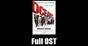 Ocean's Twelve (2004) - Full Official Soundtrack