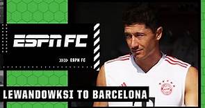 🚨 Robert Lewandowski to join FC Barcelona 🚨 ESPN FC reacts
