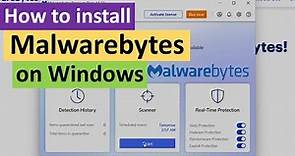 How to install Malwarebytes on Windows