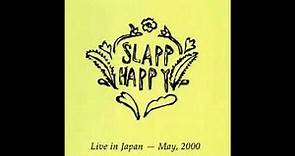 Slapp Happy - King of Straw (Live in Japan - May, 2000)